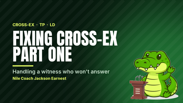 Fixing Cross-Ex: Part One